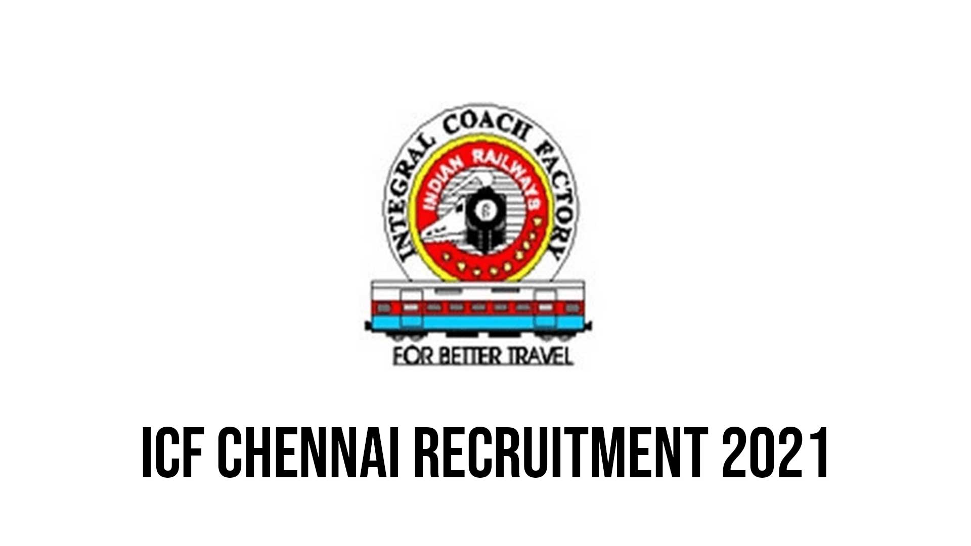 ICF Chennai Recruitment 2021